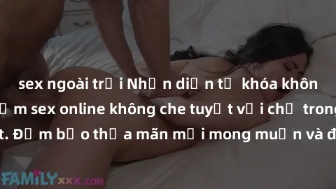 sex ngoài trời Nhận diện từ khóa không che: Trải nghiệm sex online không che tuyệt vời chỉ trong vài phút. Đảm bảo thỏa mãn mọi mong muốn và đam mê của bạn ngay hôm nay!