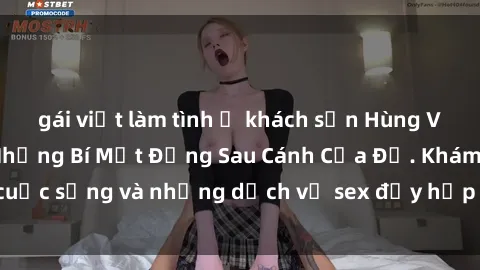 gái việt làm tình ở khách sạn Hùng Vỹ Sex Việt Nam: Những Bí Mật Đằng Sau Cánh Cửa Đỏ. Khám phá cuộc sống và những dịch vụ sex đầy hấp dẫn của người Việt Nam.