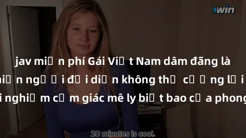 jav miễn phí Gái Việt Nam dâm đãng làm tình say đắm, khiến người đối diện không thể cưỡng lại được. Hãy trải nghiệm cảm giác mê ly biết bao của phong cách yêu đương đậm chất dân tộc!