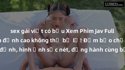 sex gái việt có bầu Xem Phim Jav Full HD: Những bộ phim đỉnh cao không thể bỏ lỡ! Đảm bảo chất lượng ổn định, hình ảnh sắc nét, đồng hành cùng bạn trong những giây phút thư giãn!