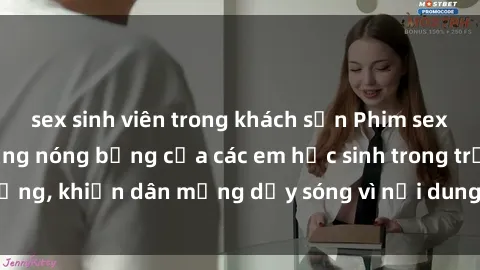 sex sinh viên trong khách sạn Phim sex học sinh: Hành động nóng bỏng của các em học sinh trong trường, khiến dân mạng dậy sóng vì nội dung gợi cảm và kích thích.