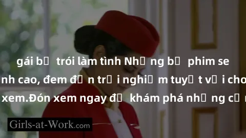 gái bị trói làm tình Những bộ phim sex không che HD đỉnh cao, đem đến trải nghiệm tuyệt vời cho người xem.Đón xem ngay để khám phá những cảnh quay đẹp mắt và kích thích.