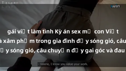 gái việt làm tình Kỳ án sex mẹ con Việt Nam: Sự sở hữu và xâm phạm trong gia đình đầy sóng gió, câu chuyện đầy gai góc và đau lòng.