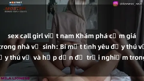 sex call girl việt nam Khám phá cảm giác mới mẻ với sex trong nhà vệ sinh: Bí mật tình yêu đầy thú vị và hấp dẫn để trải nghiệm trong đêm hôm nay!