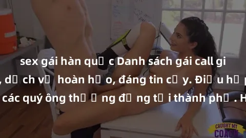 sex gái hàn quốc Danh sách gái call girl vip chất lượng, dịch vụ hoàn hảo, đáng tin cậy. Điều hấp dẫn cho các quý ông thượng đẳng tại thành phố. Hãy nhấc máy và đặt lịch ngay!