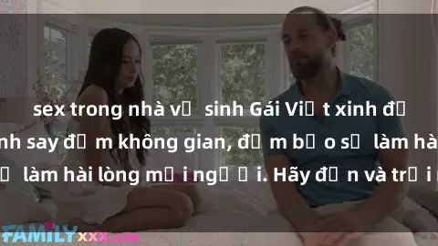 sex trong nhà vệ sinh Gái Việt xinh đẹp, nồng nàn làm tình say đắm không gian, đảm bảo sẽ làm hài lòng mọi người. Hãy đến và trải nghiệm ngay!